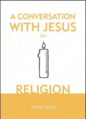 Une conversation avec Jésus... sur la religion - A Conversation with Jesus... on Religion