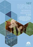 Vet Topics - Diarrhée néonatale chez le veau - Vet Topics - Neonatal Diarrhoea in Calves