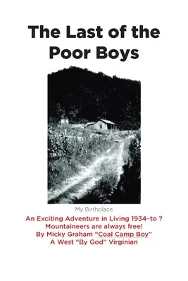 Le dernier des pauvres garçons : Une aventure passionnante dans la vie de 1934 à&nbsp;? Les alpinistes sont toujours libres&nbsp;! - The Last of the Poor Boys: An Exciting Adventure in Living 1934-to&nbsp;? Mountaineers are always free!