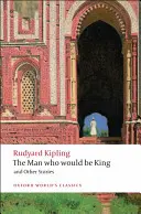L'homme qui serait roi et autres histoires - The Man Who Would Be King and Other Stories
