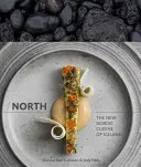 Le Nord : La nouvelle cuisine nordique d'Islande [Livre de cuisine] - North: The New Nordic Cuisine of Iceland [A Cookbook]