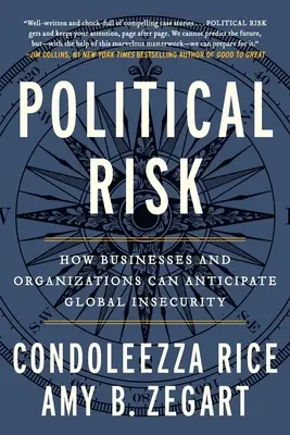 Risque politique : Comment les entreprises et les organisations peuvent anticiper l'insécurité mondiale - Political Risk: How Businesses and Organizations Can Anticipate Global Insecurity