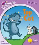 Oxford Reading Tree Songbirds Phonics : Niveau 1+ : Top Cat - Oxford Reading Tree Songbirds Phonics: Level 1+: Top Cat