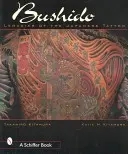 Bushido : L'héritage des tatouages japonais - Bushido: Legacies of Japanese Tattoos