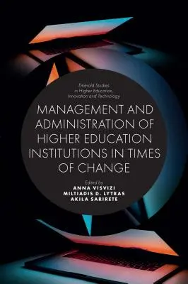 Gestion et administration des établissements d'enseignement supérieur en période de changement - Management and Administration of Higher Education Institutions in Times of Change