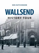 Visite historique de Wallsend - Wallsend History Tour