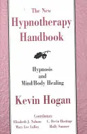 Le nouveau manuel d'hypnothérapie - The New Hypnotherapy Handbook