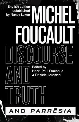 Discours, vérité et parrèsia - Discourse and Truth and Parresia