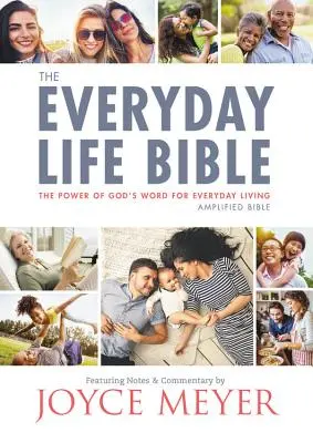 La Bible de la vie quotidienne : La puissance de la Parole de Dieu dans la vie de tous les jours - The Everyday Life Bible: The Power of God's Word for Everyday Living