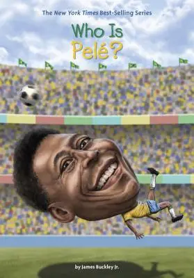 Qui est Pelé ? - Who Is Pele?