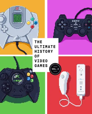 The Ultimate History of Video Games, Volume 2 : Nintendo, Sony, Microsoft, and the Billion-Dollar Battle to Shape Modern Gaming (L'histoire ultime des jeux vidéo, volume 2 : Nintendo, Sony, Microsoft et la bataille des milliards de dollars pour façonner les jeux modernes) - The Ultimate History of Video Games, Volume 2: Nintendo, Sony, Microsoft, and the Billion-Dollar Battle to Shape Modern Gaming