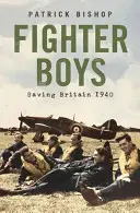 Fighter Boys - Les pilotes de la bataille d'Angleterre - Fighter Boys - The Pilots Behind the Battle of Britain