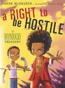 Le droit d'être hostile : le trésor des Boondocks - A Right to Be Hostile: The Boondocks Treasury