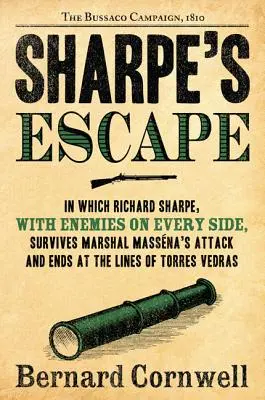 L'évasion de Sharpe : La campagne de Bussaco, 1810 - Sharpe's Escape: The Bussaco Campaign, 1810