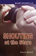 Crier aux étoiles (Sharp Shades) - Shouting at the Stars (Sharp Shades)