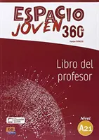 Espacio Joven 360 Niveau A2.1 : Livre du tuteur avec accès codé gratuit à ELEteca - Libro del profesor - Espacio Joven 360 Level A2.1 : Tutor book with free coded access to ELEteca - Libro del profesor