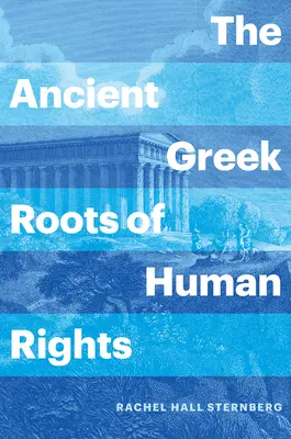 Les racines grecques des droits de l'homme - The Ancient Greek Roots of Human Rights