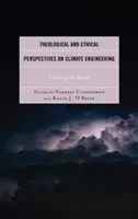 Perspectives théologiques et éthiques sur l'ingénierie climatique : Calmer la tempête - Theological and Ethical Perspectives on Climate Engineering: Calming the Storm