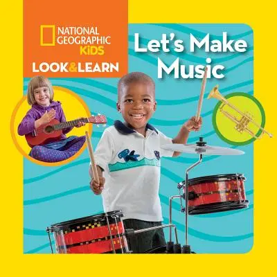 Regardez et apprenez : Faisons de la musique - Look & Learn: Let's Make Music