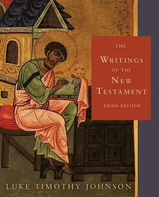 Les écrits du Nouveau Testament : Troisième édition - The Writings of the New Testament: Third Edition