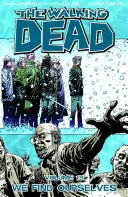 The Walking Dead Volume 15 : We Find Ourselves - The Walking Dead Volume 15: We Find Ourselves