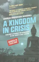 Un royaume en crise : La lutte de la Thaïlande pour la démocratie au XXIe siècle - A Kingdom in Crisis: Thailand's Struggle for Democracy in the Twenty-First Century