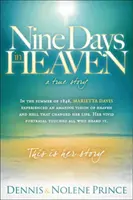 Neuf jours au paradis, une histoire vraie : Au cours de l'été 1848, Marietta Davis a eu une vision étonnante du paradis et de l'enfer qui a changé sa vie. Sa V - Nine Days in Heaven, a True Story: In the Summer of 1848, Marietta Davis Experienced an Amazing Vision of Heaven and Hell That Changed Her Life. Her V