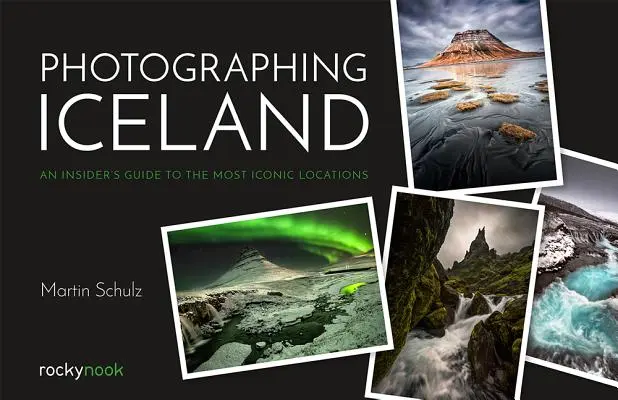 Photographier l'Islande : Guide de l'initié pour les lieux les plus emblématiques - Photographing Iceland: An Insider's Guide to the Most Iconic Locations
