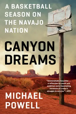 Canyon Dreams : Une saison de basket sur la nation Navajo - Canyon Dreams: A Basketball Season on the Navajo Nation