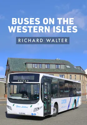 Les autobus des îles occidentales - Buses on the Western Isles