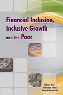 Inclusion financière, croissance inclusive et pauvres - Financial Inclusion, Inclusive Growth and the Poor