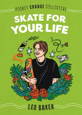 Skate for Your Life (patinez pour votre vie) - Skate for Your Life