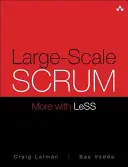 Scrum à grande échelle : Plus avec moins - Large-Scale Scrum: More with Less