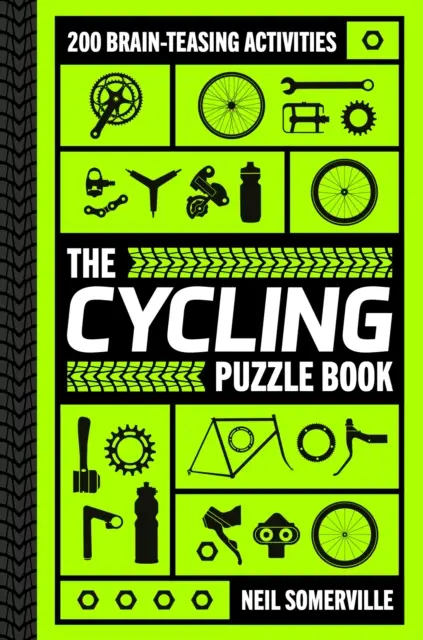 Livre d'énigmes sur le cyclisme - 200 activités qui font travailler les méninges, des mots croisés aux quiz - Cycling Puzzle Book - 200 Brain-Teasing Activities, from Crosswords to Quizzes