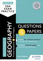 Entraînement essentiel à l'examen du SQA : Questions et épreuves de géographie pour la cinquième année de l'enseignement secondaire - Essential SQA Exam Practice: National 5 Geography Questions and Papers