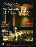 Designs pour restaurants et bars : Inspiration de centaines d'hôtels internationaux - Designs for Restaurants & Bars: Inspiration from Hundreds of International Hotels