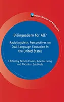 Le bilinguisme pour tous ? Perspectives raciales et linguistiques sur l'éducation bilingue aux États-Unis - Bilingualism for All?: Raciolinguistic Perspectives on Dual Language Education in the United States