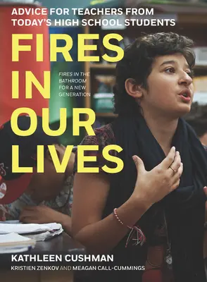 Des feux dans nos vies : Conseils des lycéens d'aujourd'hui aux enseignants - Fires in Our Lives: Advice for Teachers from Today's High School Students
