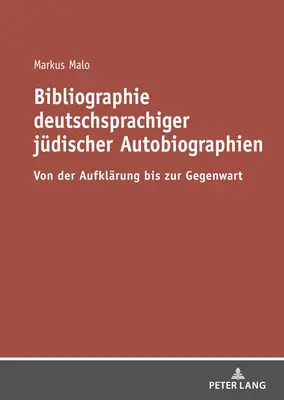 Bibliographie Deutschsprachiger Juedischer Autobiographien : Von Der Aufklaerung Bis Zur Gegenwart (en anglais) - Bibliographie Deutschsprachiger Juedischer Autobiographien: Von Der Aufklaerung Bis Zur Gegenwart