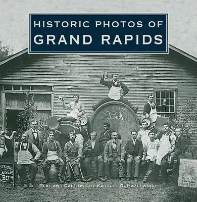 Photos historiques de Grand Rapids - Historic Photos of Grand Rapids