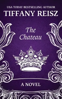 Le Château : Un thriller érotique - The Chateau: An Erotic Thriller