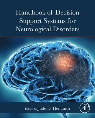Manuel des systèmes d'aide à la décision pour les troubles neurologiques - Handbook of Decision Support Systems for Neurological Disorders
