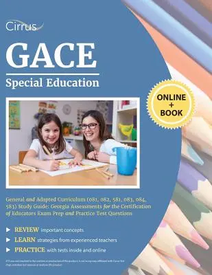 Guide d'étude GACE Special Education General and Adapted Curriculum (081, 082, 581, 083, 084, 583) : Évaluations de la Géorgie pour la certification de l'éducation - GACE Special Education General and Adapted Curriculum (081, 082, 581, 083, 084, 583) Study Guide: Georgia Assessments for the Certification of Educato