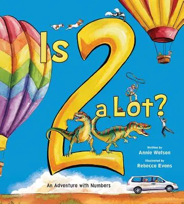 Il y a 2 fois plus : Une aventure avec les chiffres - Is 2 a Lot: An Adventure with Numbers