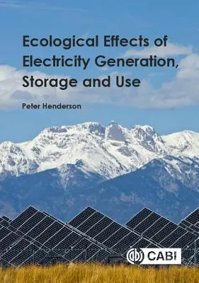 Effets écologiques de la production, du stockage et de l'utilisation de l'électricité - Ecological Effects of Electricity Generation, Storage and Use