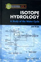 L'hydrologie isotopique : Une étude du cycle de l'eau - Isotope Hydrology: A Study of the Water Cycle