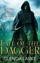 La chute de la dague - Livre 3 des Terres abandonnées - Fall of the Dagger - Book 3 of The Forsaken Lands