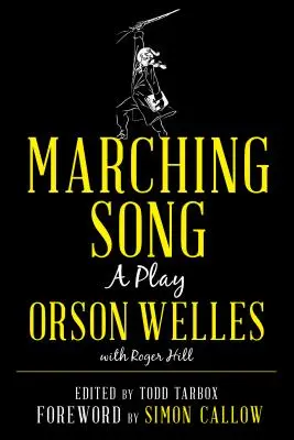 Marching Song : Une pièce de théâtre - Marching Song: A Play