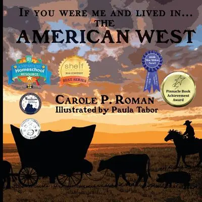 Si vous étiez moi et que vous viviez dans... l'Ouest américain : Une introduction aux civilisations à travers le temps - If You Were Me and Lived in... the American West: An Introduction to Civilizations Throughout Time