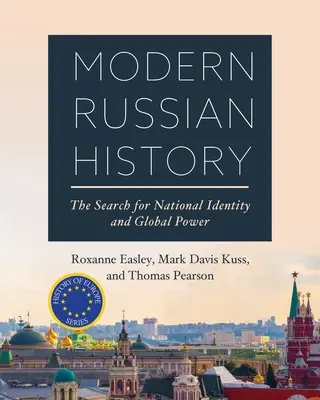 L'histoire moderne de la Russie : La recherche de l'identité nationale et de la puissance mondiale - Modern Russian History: The Search for National Identity and Global Power